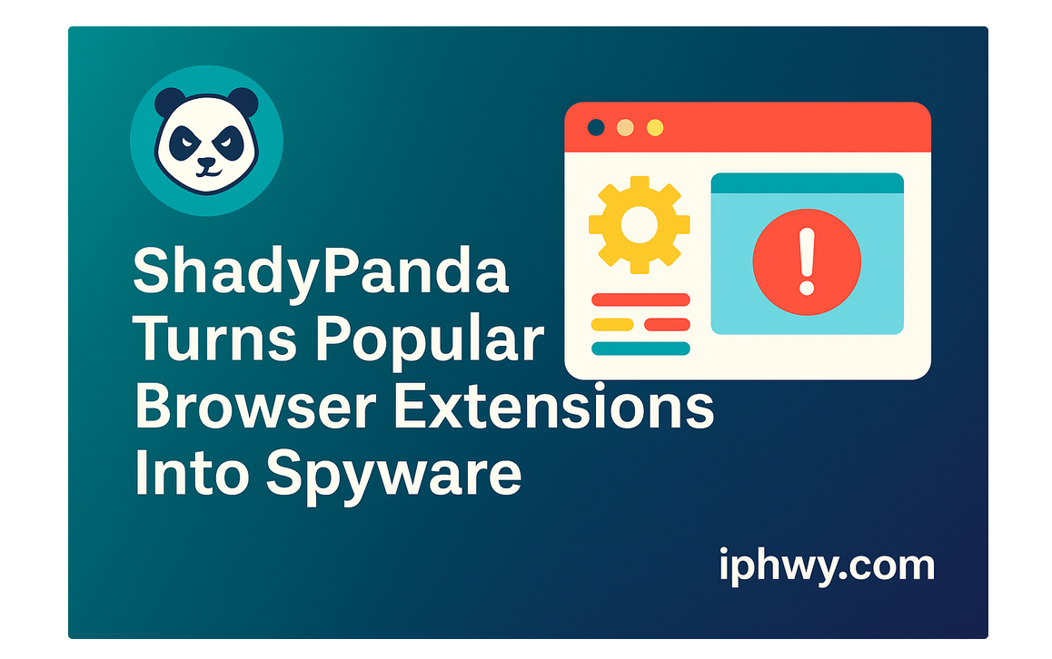 ShadyPanda–> The 7-Year Browser Extension Backdoor Hiding in Plain Sight, And How to Protect Yourself Today.