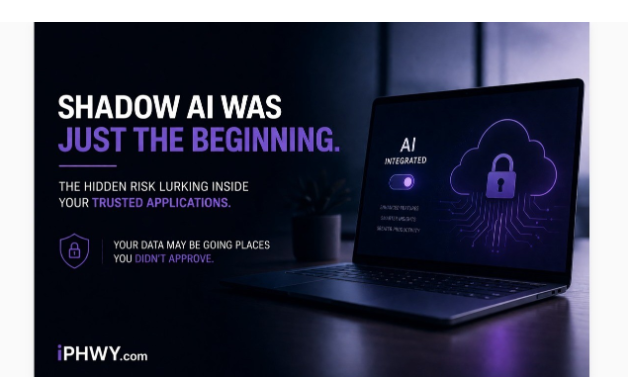 Shadow AI Was Just the Beginning.. Beware The Hidden Risk Lurking Inside Your Trusted Applications.